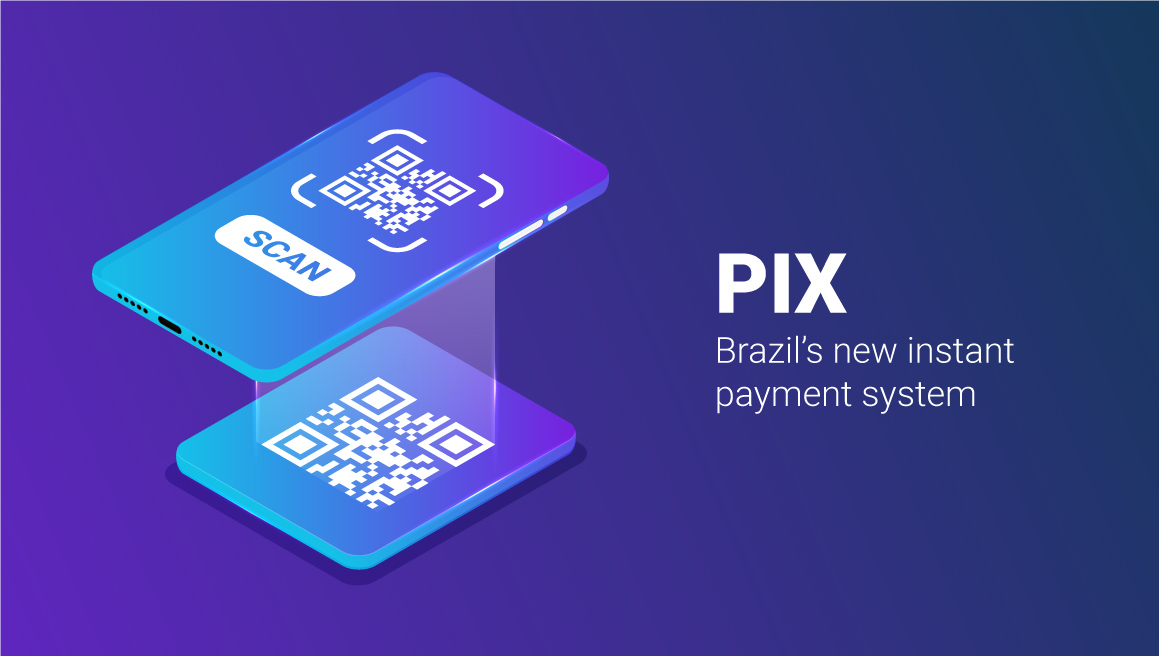 PIX - A guide through Brazil’s new instant payment system - dLocal ...