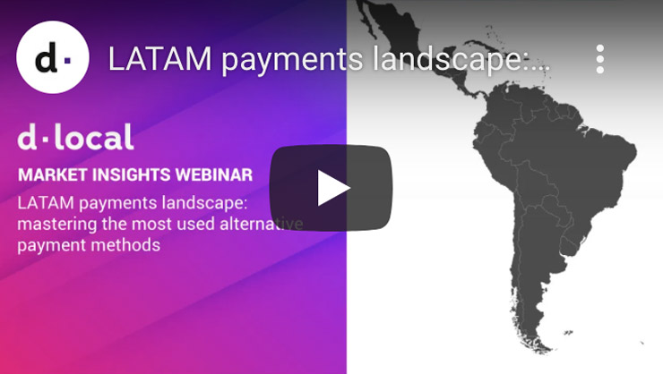 LATAM payments landscape: Mastering the most used alternative payment methods