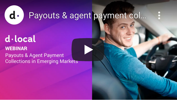 Payouts & agent payment collections in emerging markets